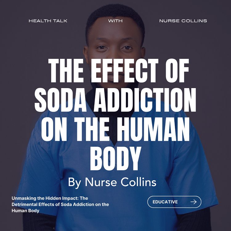 Effects Of Soda On The Human Body By Nurse Collins 1 Since in the modern world, fizzy drinks are prevalent as part of everyday living; people remain largely blind to soda addiction and its impact on our health. As a healthcare professional, I would like to share the effects of soda addiction on the human body and these are precisely alarming. Unfortunately, health issues worth paying attention to lie behind the crispness of carbonation and pleasant sweet taste. Since in the modern world, fizzy drinks are prevalent as part of everyday living; people remain largely blind to soda addiction and its impact on our health. As a healthcare professional, I would like to share the effects of soda addiction on the human body and these are precisely alarming. Unfortunately, health issues worth paying attention to lie behind the crispness of carbonation and pleasant sweet taste. The Effect Of Soda On The Human Body By Nurse Collins www.AmenRadio.net