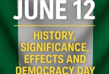 JUNE 12: History, Significance, Effects and Democracy Day