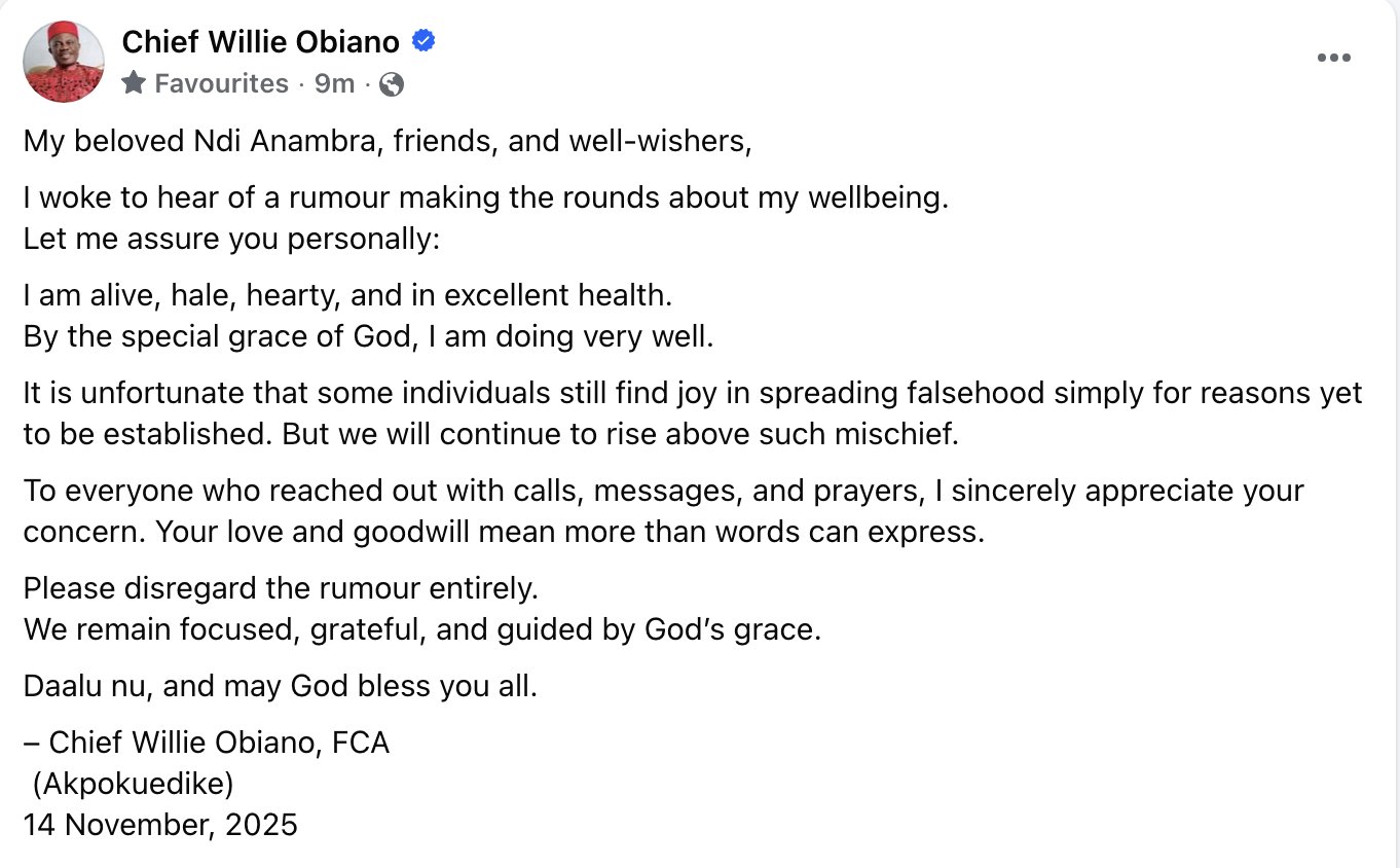 MISINFO ALERT: Ex Anambra Governor Obiano not Dead As Said 2 Willie Obiano, former governor of Anambra, is alive and well, despite rumours circulating in some sections of the media that he had died in London. Willie Obiano, former governor of Anambra, is alive and well, despite rumours circulating in some sections of the media that he had died in London. 1763148939402